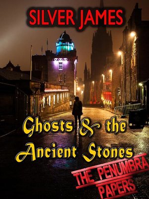 cover image of Ghosts & the Ancient Stones